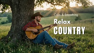 【Country Relax 279】Calm Playlist / for Relax / Work / Pop / Ballad / Study / Coffee 🤠🎶