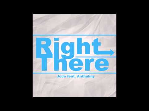 JoJo The Deity - Right There (Feat. @Anthuhny) Prod. @1grandmoss