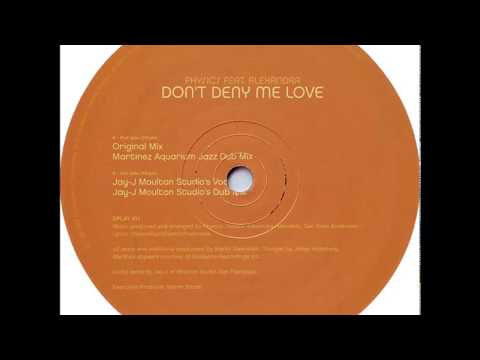 Physics feat. Alexandra  -  Don't Deny Me Love (Martinez Aquarium Jazz Dub Mix)