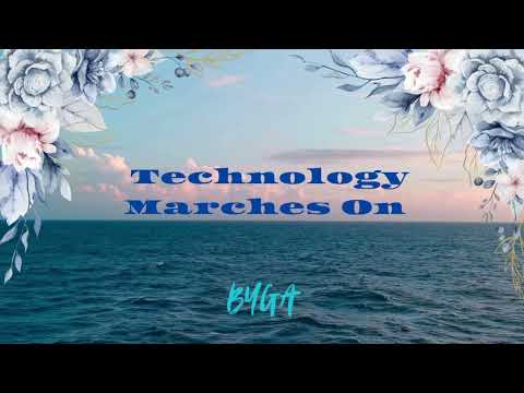 BYGA - Technology Marches On
