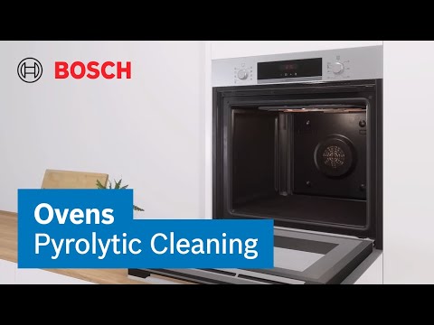 Say Goodbye to Scrubbing the Oven! How to Use Bosch Ovens’ Pyrolytic Cleaning | Bosch UK/Ireland