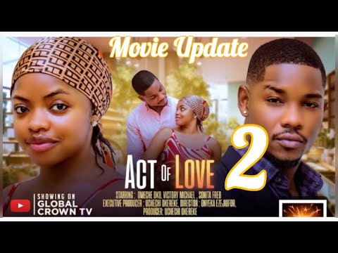 ACT OF LOVE 2~OMECHE OKO,VICTORY MICHAEL (LATEST NOLLYWOOD)#movie #nollywood 
