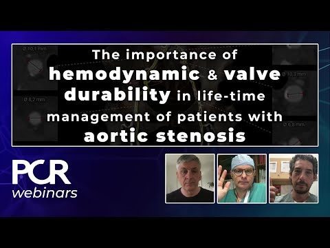 Hemodynamic and valve durability in life-time management of patients with aortic stenosis - Webinar