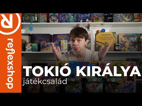 Tokió királya játékcsalád – melyik verziót válaszd?  bemutató - reflexshop