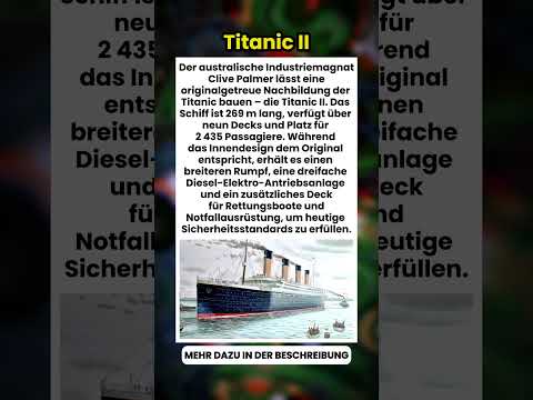 Milliardär baut die Titanic II für Auslaufen 2027 🚢