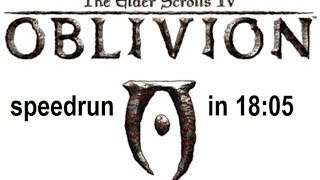 preview picture of video 'The Elder Scrolls IV: Oblivion speedrun in 18:05'