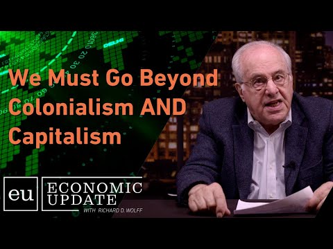 Wealth Inequality in India: We Must Go Beyond Colonialism & Capitalism - Prof Wolff, Economic Update