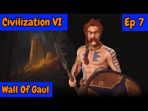 Civilization VI - Wall Of Gaul : Episode 7 - Is This The End For Dido Of Phonecia ?