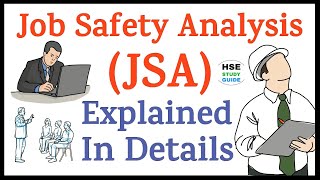 Job Safety Analysis (JSA) || JSA In Detail || HSE STUDY GUIDE