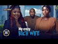 MY CRAZY RICH WIFE(ekene umenwa, Bolaji Ogunmola, Deza the great)Movies | Latest Nigerian Movie 2024
