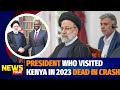 Iranian President Ebrahim Raisi Dead In Helicopter Crash Raisi Last Moments In Kenya With Ruto