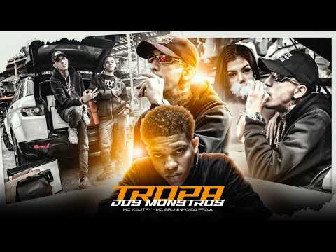 MC Kautry e MC Bruninho Da Praia - Tropa Dos Monstros (DJ Glenner)