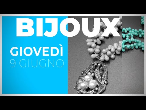Giovedì 9 giugno - Kermesse Bijoux con Lucrezia