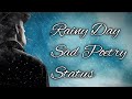 Rainy Day Sad Poetry Rainy Day Sad WhatsApp Status