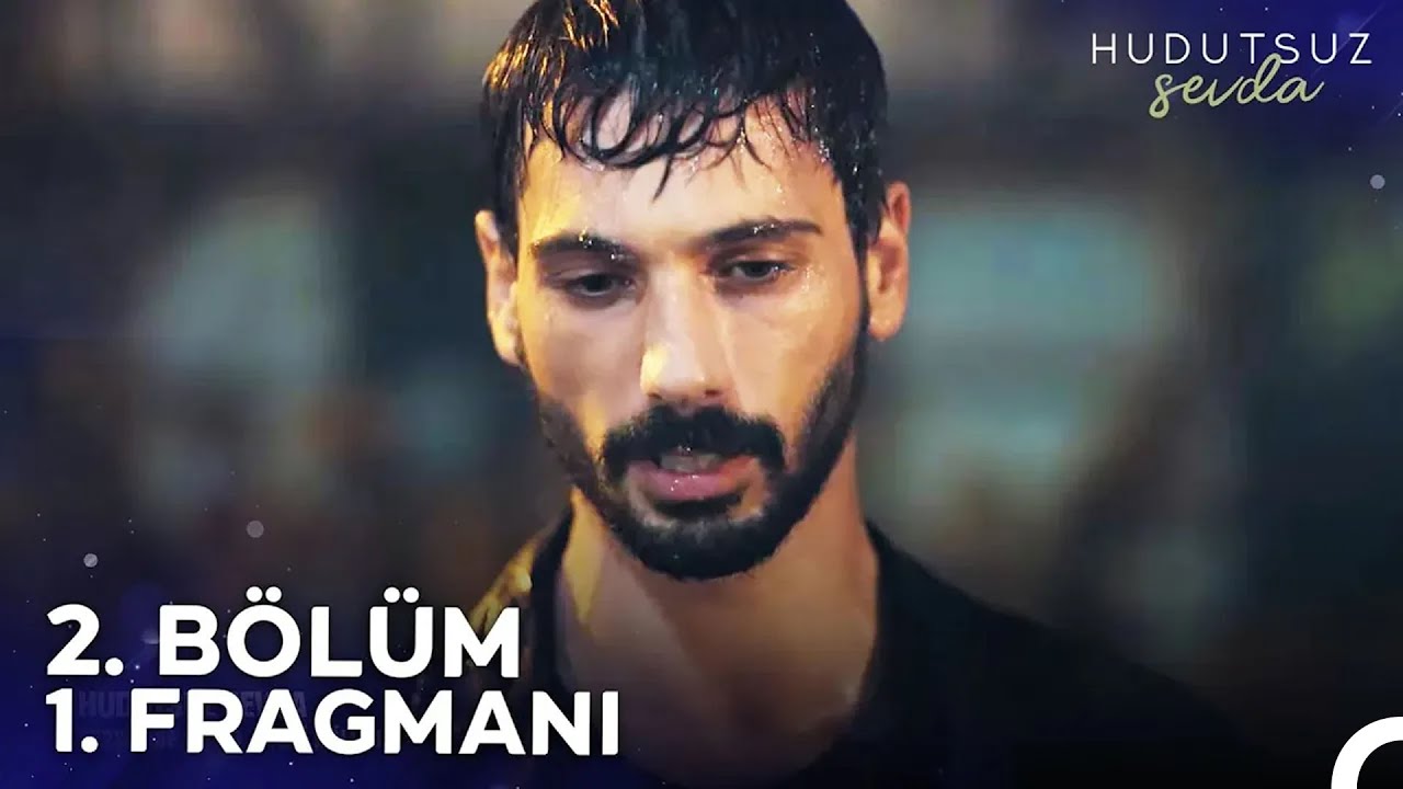 Hudutsuz Sevda Fragman