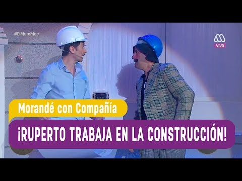 ¡Ruperto trabaja en la construcción! - Morandé con Compañía 2018