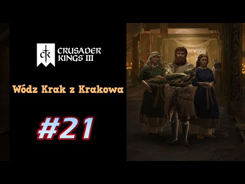 Crusader Kings 3 - Krak z Krakowa odc. 21