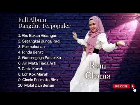 Full Album Dangdut Populer Rani Chania