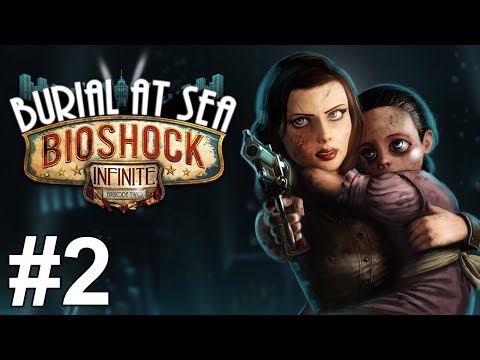 Bioshock Infinite Burial At Sea Gameplay Walkthrough Part 2 No Commentary
