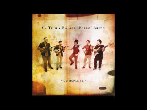 C4 TRÍO Y RAFAEL BRITO  -  EL TRESILLO  (DIGITAL AUDIO)