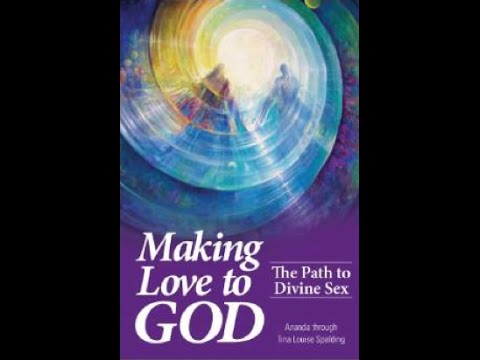 (012) - channeling Ananda Making Love To God  Ananda answers questions.