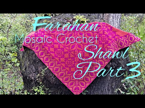Farahan Mosaic Crochet Shawl - Part 3 - Rows 64 thru 87 - Triangle Shawl - Left or Right Handed