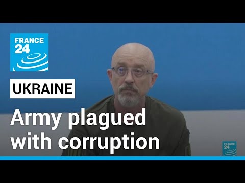 Ukraine army plagued with several corruption cases • FRANCE 24 English