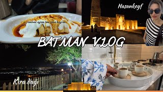 BATMAN VLOG/ HASANKEYF /BATMAN KIRA DAĞI/muhteşem anılar