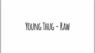 Young Thug - Raw