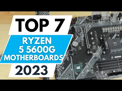 Top 7 Best Motherboards for Ryzen 5 5600G 2023