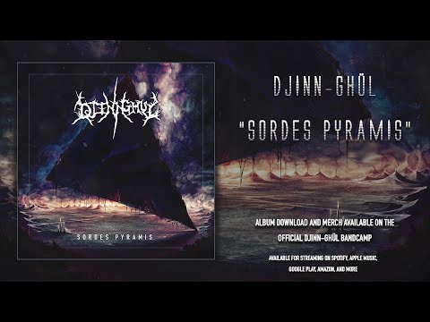 DJINN-GHÜL - SORDES PYRAMIS [OFFICIAL ALBUM STREAM] (2020) SW EXCLUSIVE