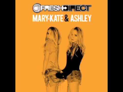DJ Fresh Direct - MARY-KATE & ASHLEY