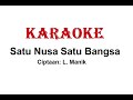 KARAOKE SATU NUSA SATU BANGSA Cipt L Manik