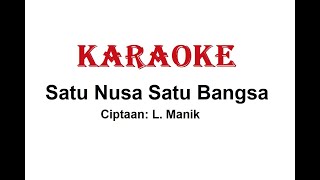 Download lagu KARAOKE SATU NUSA SATU BANGSA Cipt. L. Manik mp3 Download lagu KARAOKE SATU NUSA SATU BANGSA Cipt. L. Manik mp3