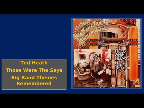 Ted Heath  - Those Were The Days - Big Band Themes Remembered Volume 2 - cd