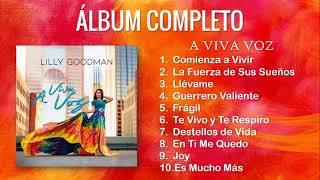 ¡NUEVO 2018! ÁLBUM COMPLETO - A VIVA VOZ - LILLY GOODMAN