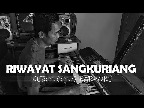 Riwayat Sangkuriang Karaoke Langgam Keroncong Terbaru