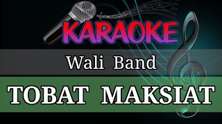 Download lagu TOBAT MAKSIAT // KARAOKE WALI BAND mp3 Download lagu TOBAT MAKSIAT // KARAOKE WALI BAND mp3