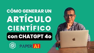 Cómo generar un #articulocientifico con #chatgpt 4o