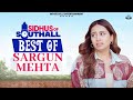 Best Of Sargun Mehta Sidhus Of Southall Sargun Mehta Movie Punjabi 2025