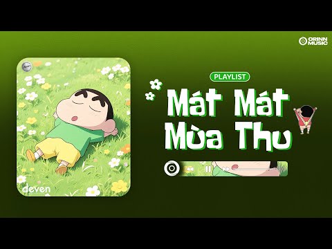 Playlist Nhạc Chill Mát Mát Hơn Mùa Thu | 350 xé đôi.. Wrong Times, tâm trí lang thang, Nằm Bên Anh