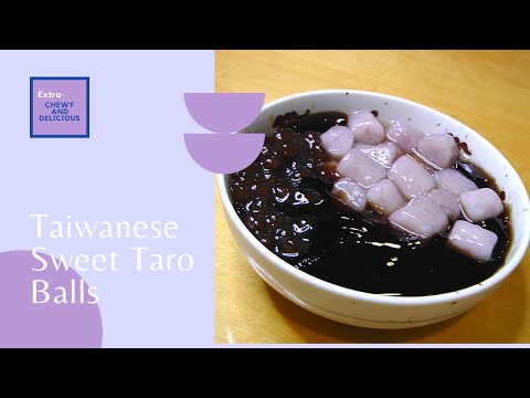 Taiwanese Sweet Taro Balls