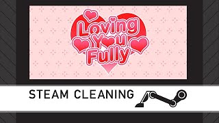 Steam Cleaning - Loving You Fully