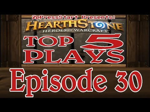 Hearthstone Top 5 Plays of the Week Episode 30