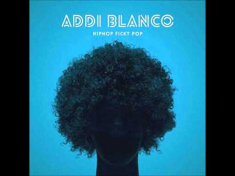 Addi Blanco Mama wahr ne Schla***