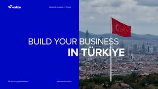 Start a Business in Türkiye | Company Formation & Market Entry