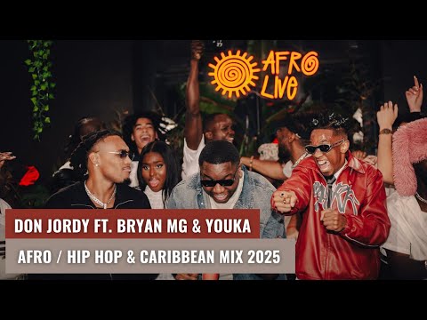 Afro Live Session - EP 09 with Bryan Mg & Youka  // Mix by Don Jordy (Hip hop/ Afro / Caribbean)