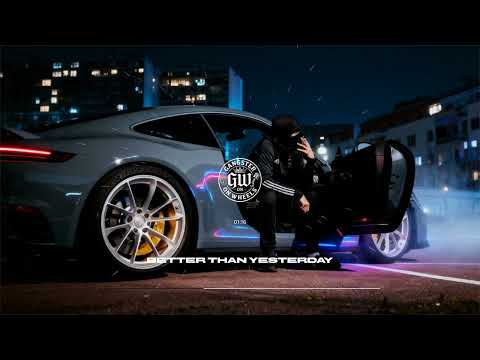 GW - Better Than Yesterday [GANGSTER TRAP]