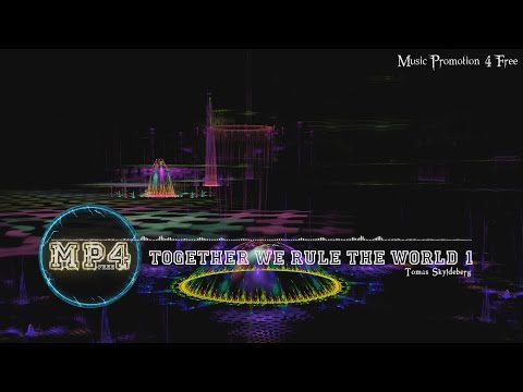 Together We Rule The World 1 by Tomas Skyldeberg - [Dance Music]