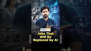 Jobs That Will Be Replaced by AI In 2026 | Careers At Risk From AI In 2026 | #Shorts | #Simplilearn
